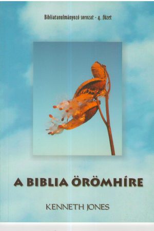 A Biblia örömhíre (Kenneth Jones)