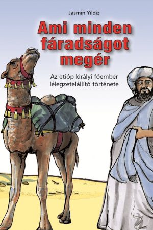 Ami minden fáradságot megér (Jasmin Yildiz - Werner Gitt)