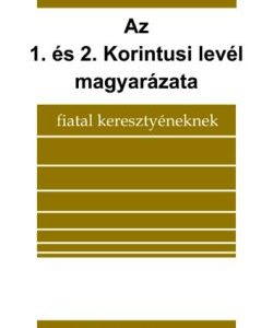 Az 1. és 2. Korintusi levél magyarázata (Ger De Koning)