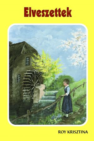 Elveszettek (Roy Krisztina)