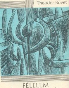 Félelem és elrejtettség (Theodor Bovet)