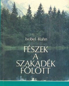 Fészek a szakadék fölött (Isobel Kuhn)