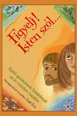 Figyelj! Isten szól… (Gaál Éva)