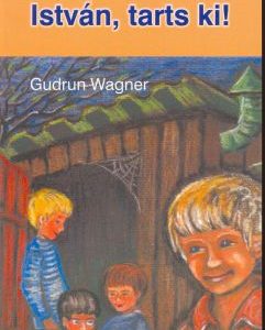 István, tarts ki! (Gudrun Wagner)