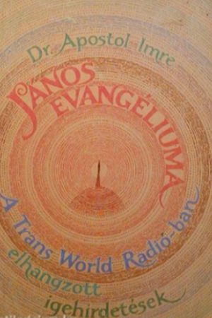János evangéliuma (dr. Apostol Imre)