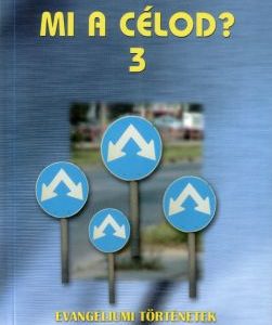 Mi a célod? 3. kötet