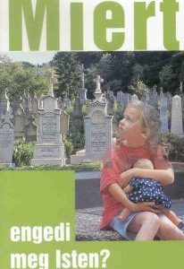 Miért engedi meg Isten? (A. Ernst Wilder-Smith)