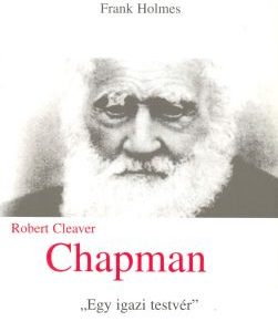 R.C. Chapman élete - egy igazi testvér (Frank Holmes)