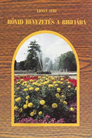 Rövid bevezetés a Bibliába (Ernst Aebi)