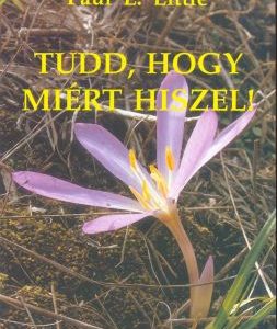 Tudd, hogy miért hiszel! (Paul E. Little)
