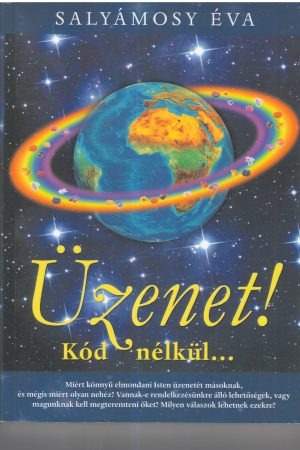 Üzenet! Kód nélkül... (Salyámossy Éva)