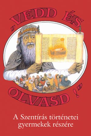 Vedd és olvasd - A Szentírás történetei gyermekek részére, szép rajzokkal (L. Bitler)