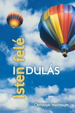 Indulás Isten felé (Christoph Hochmuth)