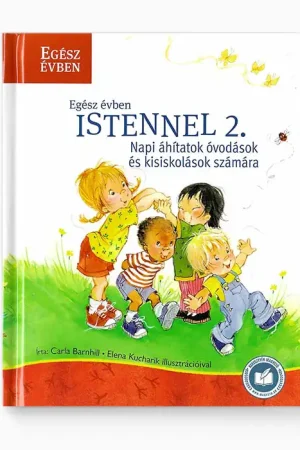 Egész évben Istennel 2. - 365 történet és ima (Carla Barnhill, Elena Kucharik)