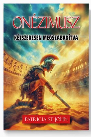 Onézimusz – Kétszeresen megszabadítva (Patricia St. John)