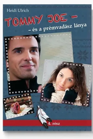 Tommy Joe - és a prémvadász lánya (Heidi Ulrich)
