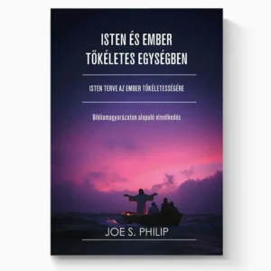 Isten és ember tökéletes egységben (Joe S. Philip)